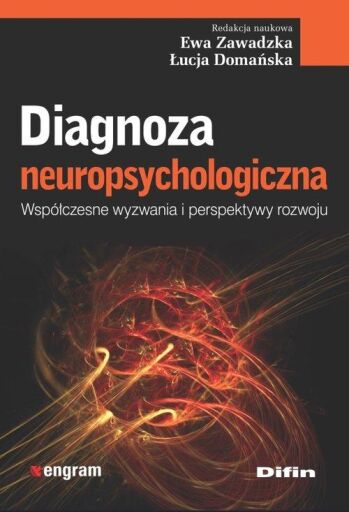 Diagnoza Neuropsychologiczna Współczesne Wyzwania I Perspektywy Rozwoju ...