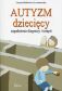 AUTYZM DZIECIĘCY. ZAGADNIENIA DIAGNOZY I TERAPII