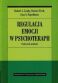 REGULACJA EMOCJI W PSYCHOTERAPII <BR>Podręcznik praktyka